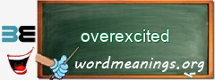 WordMeaning blackboard for overexcited